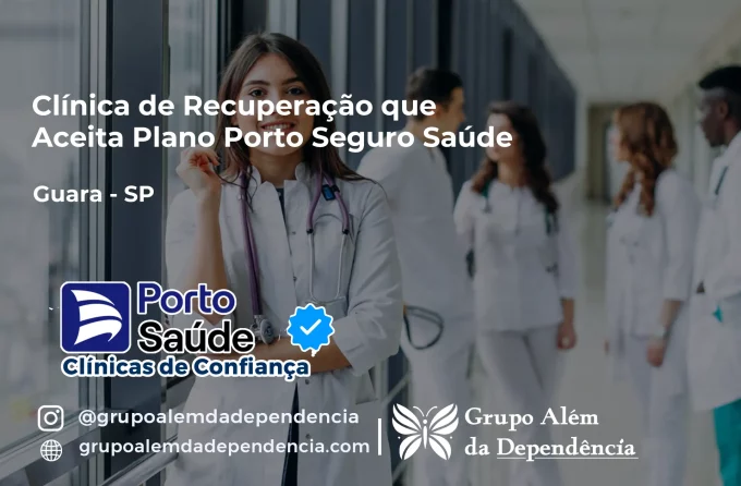 Clínica de Recuperação que Aceita Porto Seguro Saúde em Guará - SP
