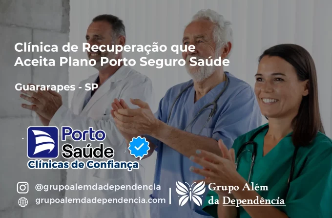 Clínica de Recuperação que Aceita Porto Seguro Saúde em Guararapes - SP