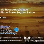 Clínica de Recuperação que Aceita Porto Seguro Saúde em Ibiraiaras - RS