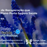 Clínica de Recuperação que Aceita Porto Seguro Saúde em Ibitiara - BA