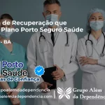 Clínica de Recuperação que Aceita Porto Seguro Saúde em Igaporã - BA