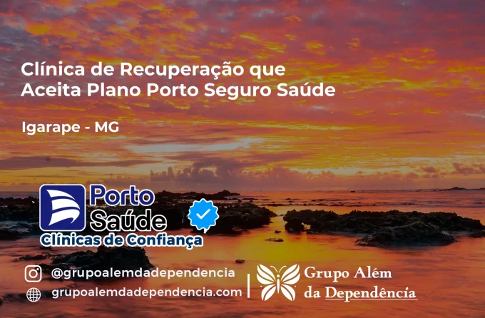 Clínica de Recuperação que Aceita Porto Seguro Saúde em Igarapé - MG
