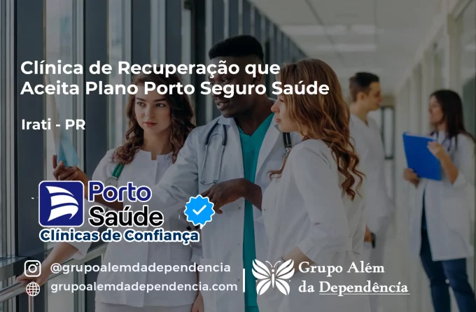Clínica de Recuperação que Aceita Porto Seguro Saúde em Irati - PR