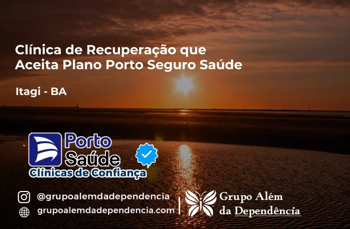 Clínica de Recuperação que Aceita Porto Seguro Saúde em Itagi - BA