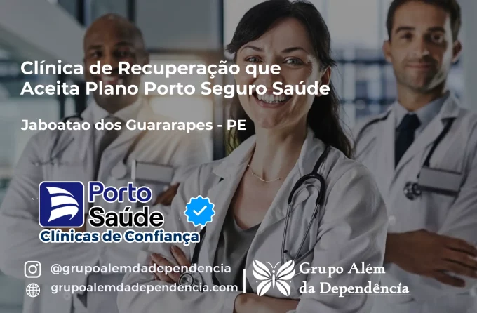 Clínica de Recuperação que Aceita Porto Seguro Saúde em Jaboatão dos Guararapes - PE