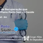 Clínica de Recuperação que Aceita Porto Seguro Saúde em Jaborandi - BA