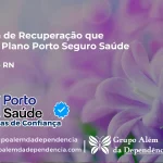 Clínica de Recuperação que Aceita Porto Seguro Saúde em Jaçanã - RN