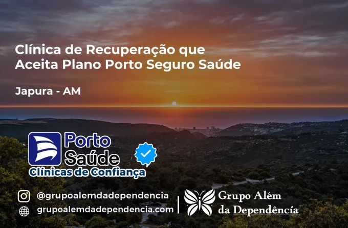Clínica de Recuperação que Aceita Porto Seguro Saúde em Japurá - AM