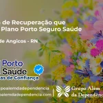 Clínica de Recuperação que Aceita Porto Seguro Saúde em Jardim de Angicos - RN