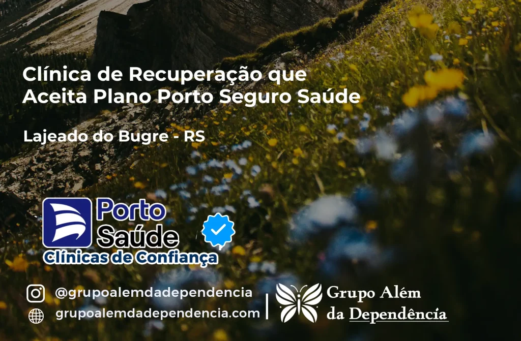 Clínica de Recuperação que Aceita Porto Seguro Saúde em Lajeado do Bugre - RS 1 Clínica de Recuperação que Aceita Porto Seguro Saúde em Lajeado do Bugre - RS