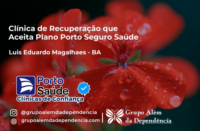 Clínica de Recuperação que Aceita Porto Seguro Saúde em Luís Eduardo Magalhães - BA