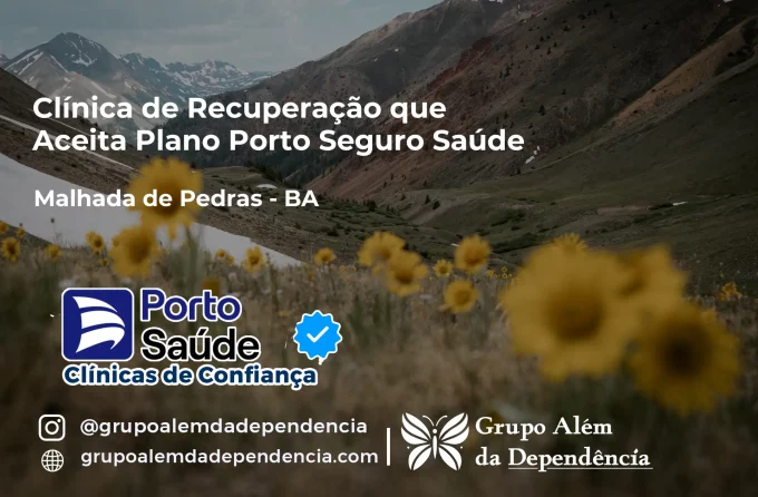 Clínica de Recuperação que Aceita Porto Seguro Saúde em Malhada de Pedras - BA