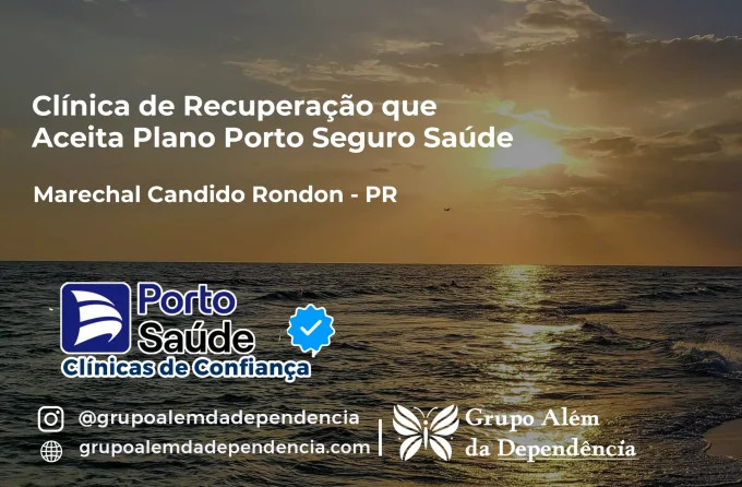 Clínica de Recuperação que Aceita Porto Seguro Saúde em Marechal Cândido Rondon - PR