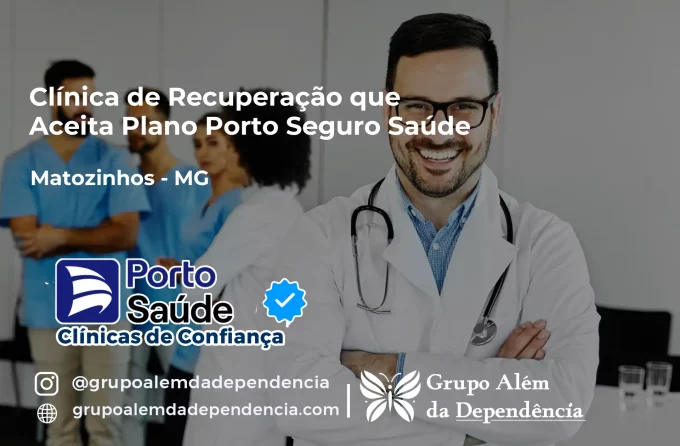 Clínica de Recuperação que Aceita Porto Seguro Saúde em Matozinhos - MG