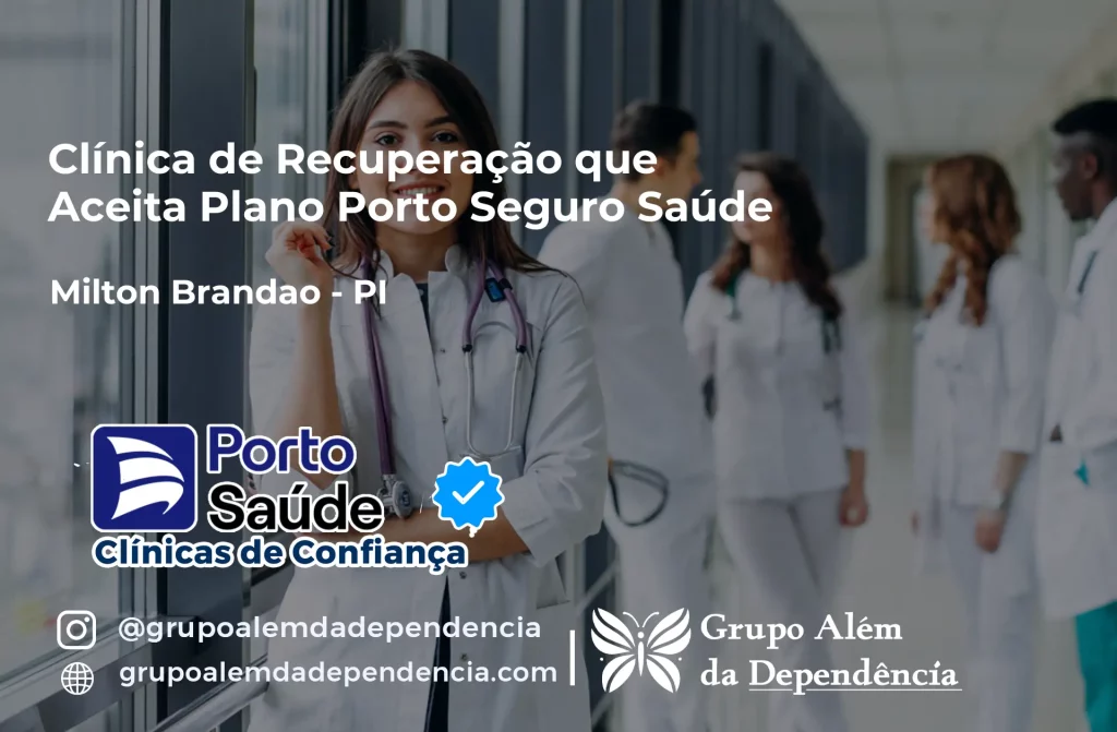 Clínica de Recuperação que Aceita Porto Seguro Saúde em Milton Brandão - PI 1 Clínica de Recuperação que Aceita Porto Seguro Saúde em Milton Brandão - PI