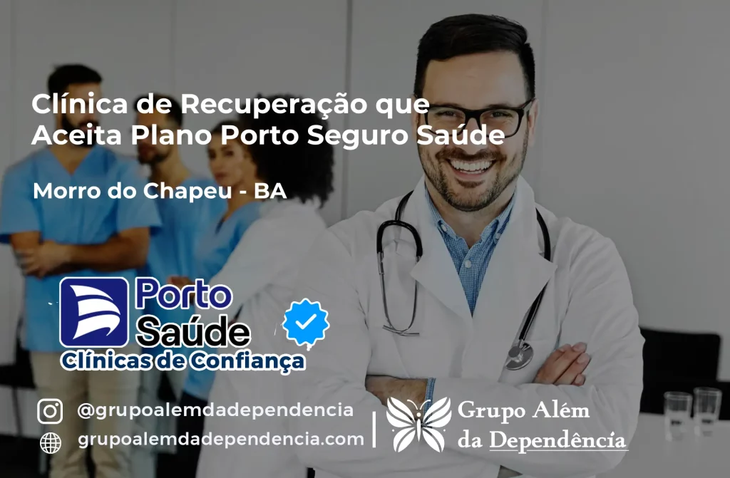 Clínica de Recuperação que Aceita Porto Seguro Saúde em Morro do Chapéu - BA 1 Clínica de Recuperação que Aceita Porto Seguro Saúde em Morro do Chapéu - BA