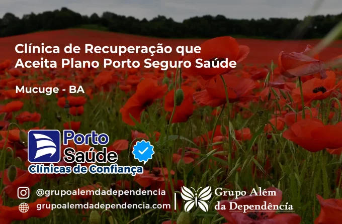 Clínica de Recuperação que Aceita Porto Seguro Saúde em Mucugê - BA