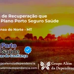 Clínica de Recuperação que Aceita Porto Seguro Saúde em Nova Canaã do Norte - MT