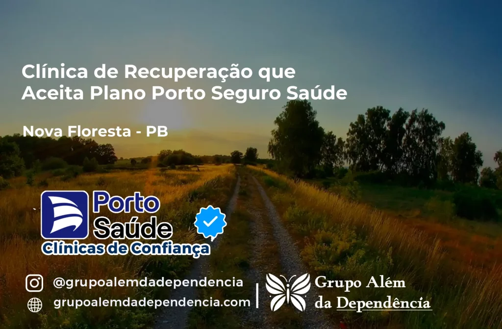 Clínica de Recuperação que Aceita Porto Seguro Saúde em Nova Floresta - PB 1 Clínica de Recuperação que Aceita Porto Seguro Saúde em Nova Floresta - PB