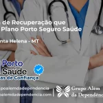 Clínica de Recuperação que Aceita Porto Seguro Saúde em Nova Santa Helena - MT