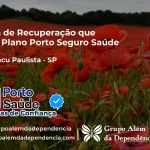 Clínica de Recuperação que Aceita Porto Seguro Saúde em Paraguaçu Paulista - SP