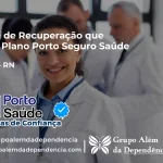 Clínica de Recuperação que Aceita Porto Seguro Saúde em Paraná - RN