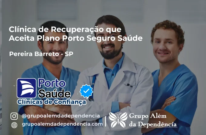 Clínica de Recuperação que Aceita Porto Seguro Saúde em Pereira Barreto - SP
