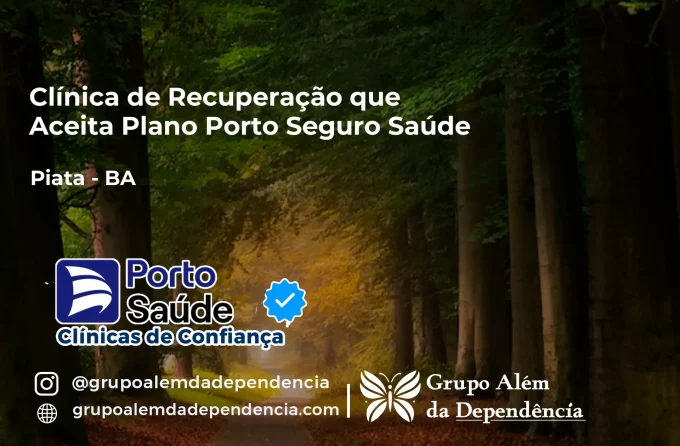 Clínica de Recuperação que Aceita Porto Seguro Saúde em Piatã - BA