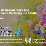 Clínica de Recuperação que Aceita Porto Seguro Saúde em Pio XII - MA