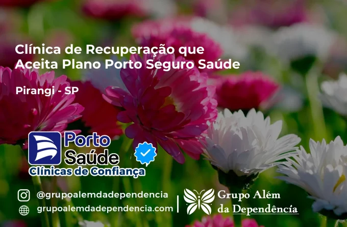 Clínica de Recuperação que Aceita Porto Seguro Saúde em Pirangi - SP