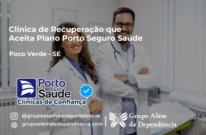 Clínica de Recuperação que Aceita Porto Seguro Saúde em Poço Verde - SE