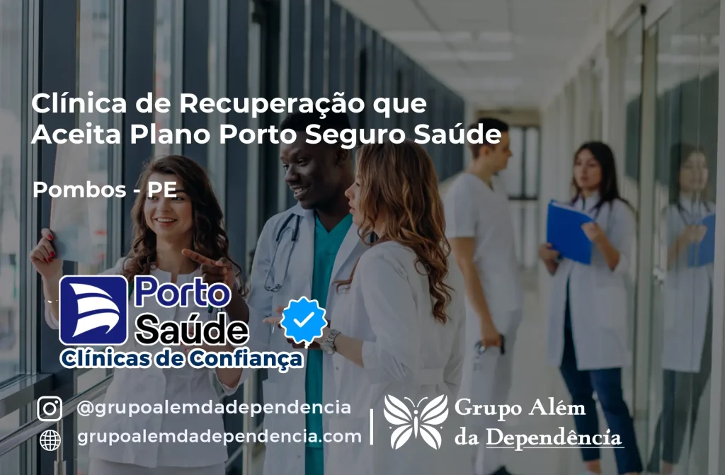 Clínica de Recuperação que Aceita Porto Seguro Saúde em Pombos - PE 1 Clínica de Recuperação que Aceita Porto Seguro Saúde em Pombos - PE