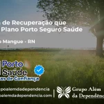 Clínica de Recuperação que Aceita Porto Seguro Saúde em Porto do Mangue - RN