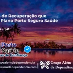 Clínica de Recuperação que Aceita Porto Seguro Saúde em Pracinha - SP