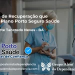 Clínica de Recuperação que Aceita Porto Seguro Saúde em Presidente Tancredo Neves - BA