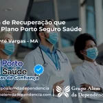 Clínica de Recuperação que Aceita Porto Seguro Saúde em Presidente Vargas - MA