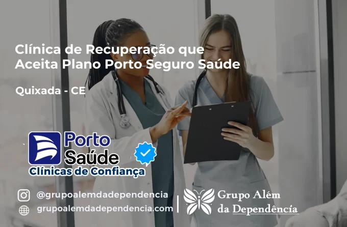 Clínica de Recuperação que Aceita Porto Seguro Saúde em Quixadá - CE