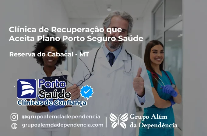 Clínica de Recuperação que Aceita Porto Seguro Saúde em Reserva do Cabaçal - MT