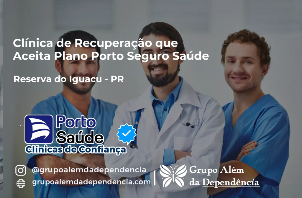 Clínica de Recuperação que Aceita Porto Seguro Saúde em Reserva do Iguaçu - PR 1 Clínica de Recuperação que Aceita Porto Seguro Saúde em Reserva do Iguaçu - PR