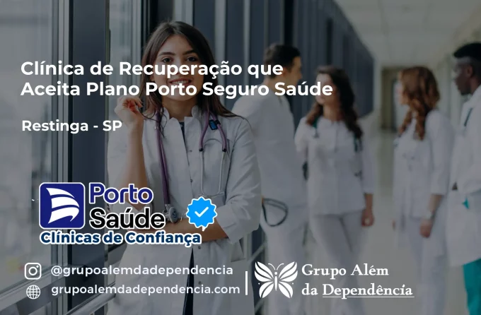 Clínica de Recuperação que Aceita Porto Seguro Saúde em Restinga - SP