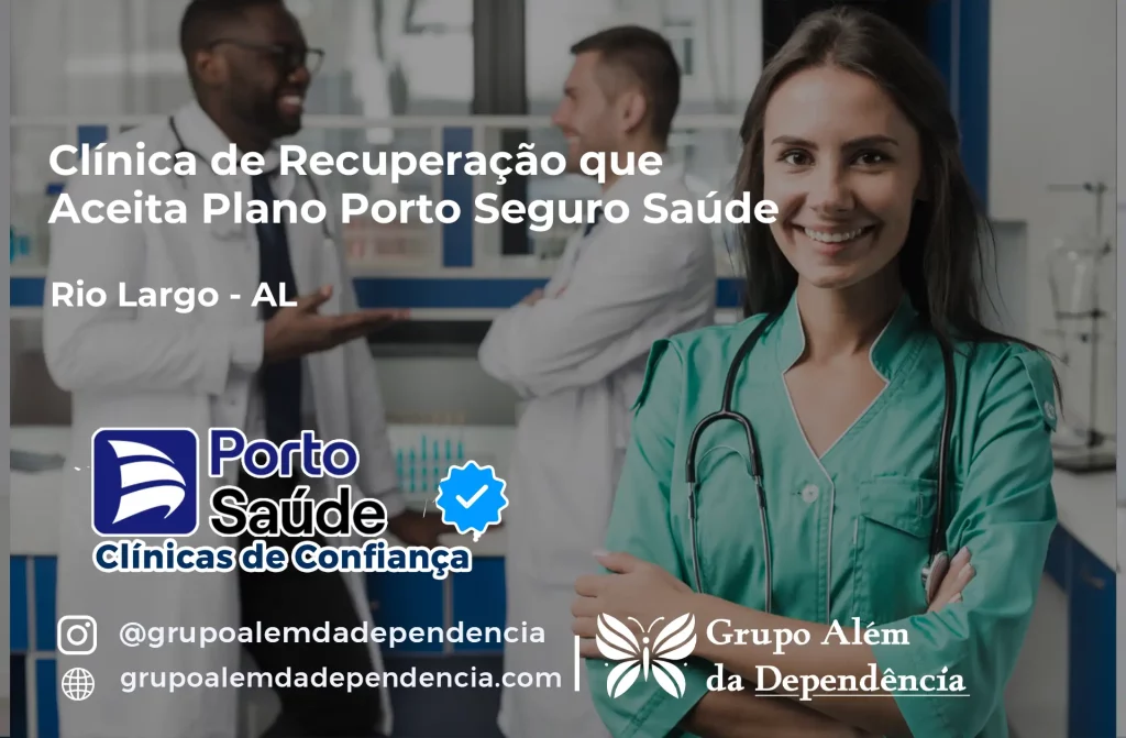 Clínica de Recuperação que Aceita Porto Seguro Saúde em Rio Largo - AL 1 Clínica de Recuperação que Aceita Porto Seguro Saúde em Rio Largo - AL
