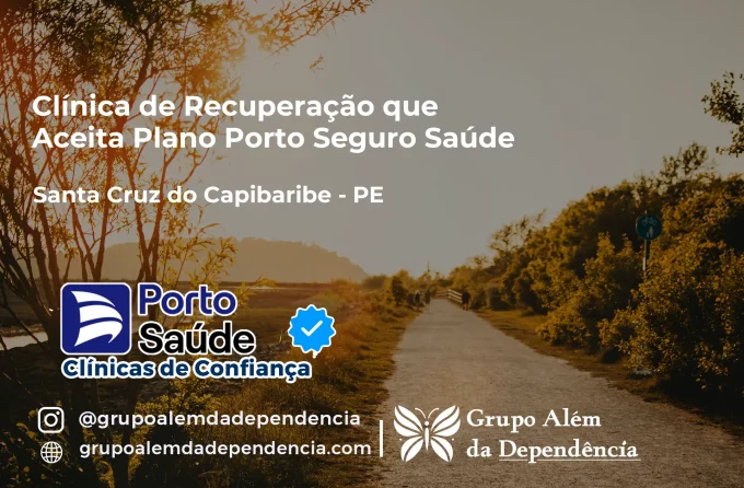 Clínica de Recuperação que Aceita Porto Seguro Saúde em Santa Cruz do Capibaribe - PE