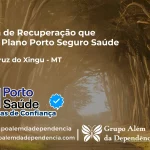 Clínica de Recuperação que Aceita Porto Seguro Saúde em Santa Cruz do Xingu - MT