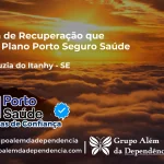 Clínica de Recuperação que Aceita Porto Seguro Saúde em Santa Luzia do Itanhy - SE