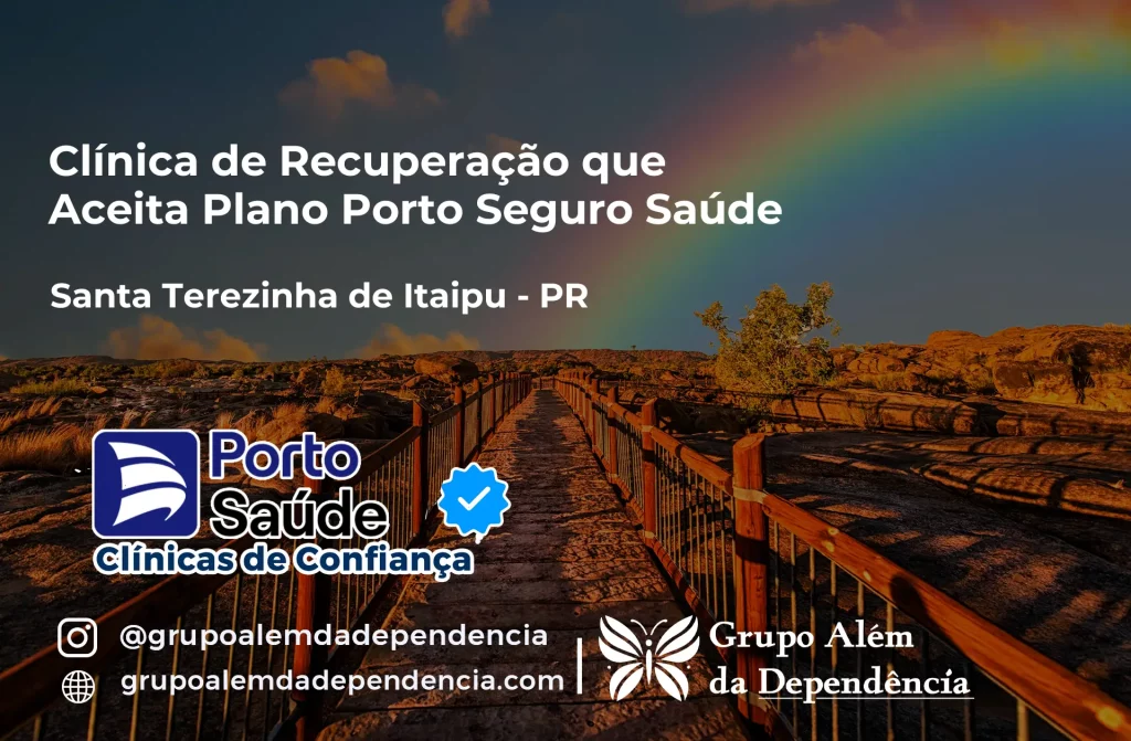 Clínica de Recuperação que Aceita Porto Seguro Saúde em Santa Terezinha de Itaipu - PR 1 Clínica de Recuperação que Aceita Porto Seguro Saúde em Santa Terezinha de Itaipu - PR