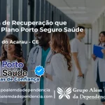 Clínica de Recuperação que Aceita Porto Seguro Saúde em Santana do Acaraú - CE