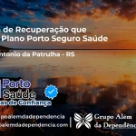 Clínica de Recuperação que Aceita Porto Seguro Saúde em Santo Antônio da Patrulha - RS