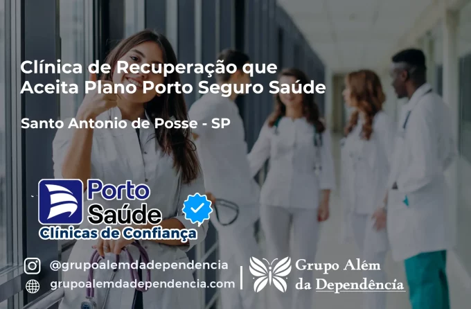 Clínica de Recuperação que Aceita Porto Seguro Saúde em Santo Antônio de Posse - SP