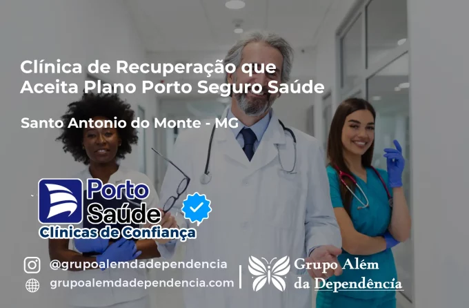 Clínica de Recuperação que Aceita Porto Seguro Saúde em Santo Antônio do Monte - MG