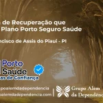 Clínica de Recuperação que Aceita Porto Seguro Saúde em São Francisco de Assis do Piauí - PI